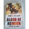 Blood of Honour - James Holland
