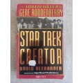 Star Trek Creator - the authorised biography of Gene Roddenberry - David Alexander