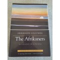 The Afrikaners - Biography of a People - Hermann Giliomee