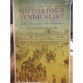 The Notorious Syndicalist - a Scottish Rebel in Colonial South Africa