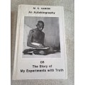 M. K. Gandhi - An Autobiography or The Story of My Experiments with Truth