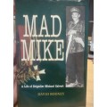 Mad Mike - a life of Brigadier Michael Calvert