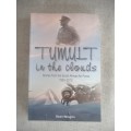 TUMULT IN THE CLOUDS - STORIES FROM THE SOUTH AFRICAN AIR FORCE, 19202010 - Dean Wingrin