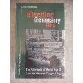 Bleeding Germany Dry - the aftermath of World War II from the German perspective