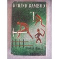 Behind Bamboo : An Inside Story of the Japanese Prisoner of war camps