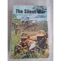 The Silent War - The Fight for Southern Africa - Reg Shay & Chris Vermaak