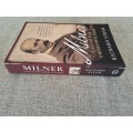 Milner Last of the Empire-Builders - Richard Steyn