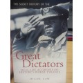 The Secret History of the Great Dictators (Real-life Accounts of History`s Worst Tyrants)
