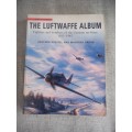 The Luftwaffe Album: Fights and Bombers of the German Air Force 1933-1945