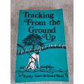 Tracking From the Ground Up - Sandy Ganz & Susan Boyd