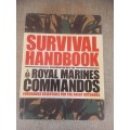 Survival Handbook in association with The Royal marine Commandos - endurance essentials