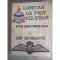 Rhodesian Air Force Operations with Airstrike Log by Prop Geldenhuys