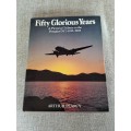 Fifty Glorious Years : A Pictorial Tribute to the Douglas DC3, 1935 - 1985 - Arthur Pearcy