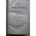 1854 Lettres de Jean Calvin recueillies pour la première fois et publiées d`après les manuscrits ori