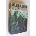 When the Lion Feeds -  Wilbur Smith - First edition