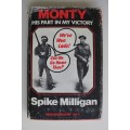 Monty his part in my victory by Spike Milligan