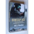 Gunship Ace - The Wars of Neall Ellis, Helicopter Pilot and Mercenary - Al Venter