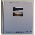 African Fly-Fishing Safari By: Karl & Lesley Lane