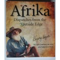 Signed - AFRIKA. DISPATCHES FROM THE OUTSIDE EDGE - KINGSLEY HOLGATE