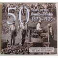 50 Years on the Diamond Fields 1870-1920 - Duminy & Sabatini