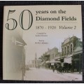 50 Years on the Diamond Fields 1870-1920 volume 2 - Duminy & Sabatini