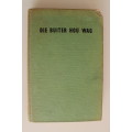 Die Buiter hou wag - Gerrie Radlof  - eerste uitgawe 1960