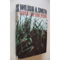 When the lion feeds - Wilbur Smith