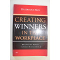 SIGNED: Creating winners in the workplace : Motivating people towards excellence - Arnold Mol