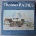 Thomas Baines - His Life & Explorations in South Africa, Rhodesia and Australia, 1820-1875 - Wallis