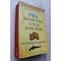 Diamonds, Gold and War - The Making of South Africa -   Martin Meredith