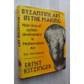 Byzantine art in the making - Kitzinger