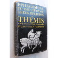 Epilegomena to the study of Greek Religion and Themis