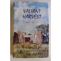Valiant Harvest - The Founding of the South African Sugar Industry 1848 - 1926 - Robert J Osborn
