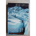 Facing Up - Bear Grylls