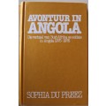Avontuur in Angola: Die Verhaal van Suid-Afrika se Soldate in Angola 1975-1976  - Du Preez