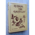SIGNED: RUNNING THE GAUNTLET -   G Mossop