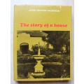 THE STORY OF A HOUSE - JOYCE NEWTON THOMPSON -      LIMITED EDITION