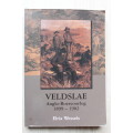 VELDSLAE Anglo-Boereoorlog 1899 - 1902   - Elria Wessels
