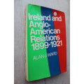 SIGNED: Ireland and Anglo-American Relations 1899-1921   - Ward
