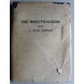 DIE BERGTRAGEDIE -   C. Louis Leipoldt