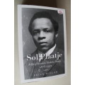 Sol Plaatje - A life of Solomon Tshekisho Plaatje 1876-1932, by Brian Willan