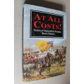 At All Costs! - Stories of Impossible Victories - by Bryan Perrett