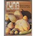 SIGNED: Funa - Food From Africa - Roots of Traditional African Food Culture - Renata Coetzee