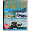 The South African Air Force At War, Revised Edition by Martin Louw & Stefaan Bouwer