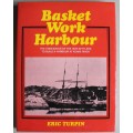 Basket Work Harbour, 1820 Settlers build a harbour at Kowie River by Eric Turpin