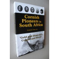 Cornish Pioneers in South Africa Gold and Diamonds - Richard Dawe