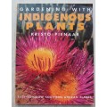 Gardening with indigenous plants  - Kristo Pienaar