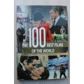 The 100 best films of the world - A journey through a century of motion-picture history