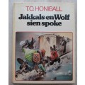 Jakkals en Wolf sien spoke - T O Honiball