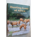 Hunting Icons of Africa - Peter Flack